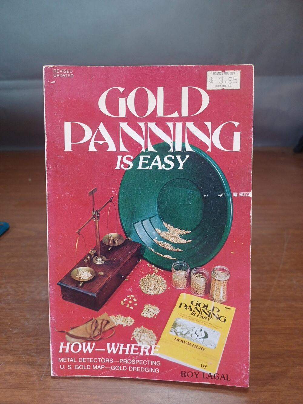 Gold Panning Is Easy Book By. Roy Lagel